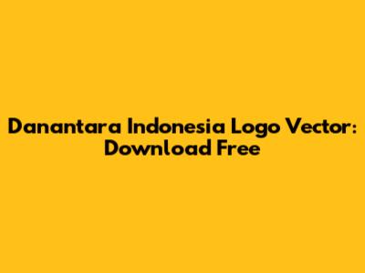 Danantara Indonesia Logo Vector: Download Free