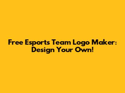 Free Esports Team Logo Maker: Design Your Own!